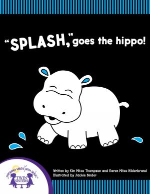 Book cover of "Splash," Goes The Hippo!