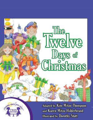 Cover of the book The Twelve Days Of Christmas by Kim Mitzo Thompson, Karen Mitzo Hilderbrand, Jackie Binder, Carlos Reynoso