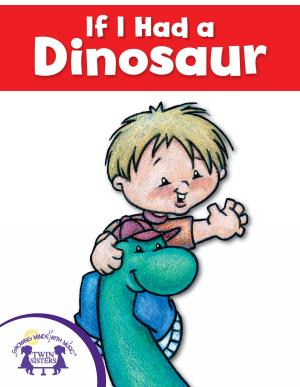 Cover of the book If I Had A Dinosaur by Kim Mitzo Thompson, Karen Mitzo Hilderbrand, Jackie Binder, Walt Wise