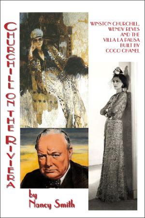 Cover of Churchill on the Riviera: Winston Churchill, Wendy Reves and the Villa La Pausa Built by Coco Chanel