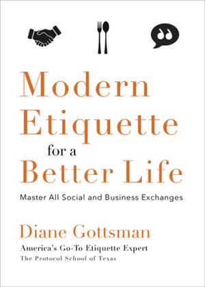 Cover of the book Modern Etiquette for a Better Life by Emily Sunwell-Vidaurri, Rudy Vidaurri