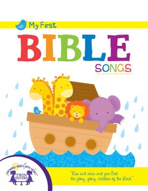 Cover of the book My First Bible Songs by Kim Mitzo Thompson, Karen Mitzo Hilderbrand, Mernie Gallagher Cole, Carlos Reynoso