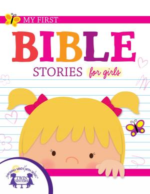 Cover of the book My First Bible Stories for Girls by Kim Mitzo Thompson, Karen Mitzo Hilderbrand, Jackie Binder, Kim Mitzo Thompson