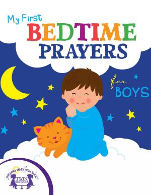 Cover of the book My First Bedtime Prayers for Boys by Kim Mitzo Thompson, Karen Mitzo Hilderbrand, Jackie Binder, Kim Mitzo Thompson