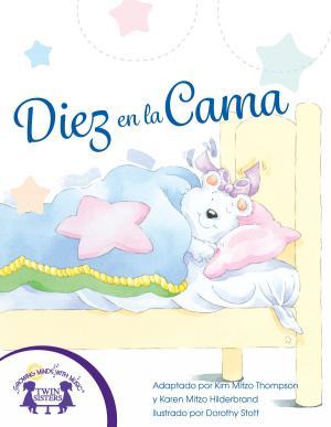 Cover of the book Diez en la Cama by Kim Mitzo Thompson, Karen Mitzo Hilderbrand, Dorothy Stott
