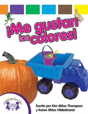 Cover of the book Me Gustan Los Colores by Kim Mitzo Thompson, Karen Mitzo Hilderbrand, Jackie Binder, Carlos Reynoso