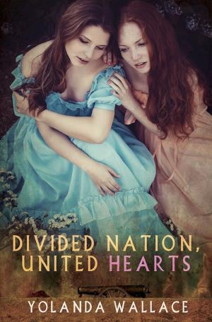 Cover of the book Divided Nation, United Hearts by Justine Saracen
