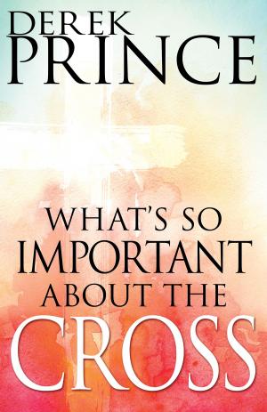 bigCover of the book What's So Important About the Cross? by 