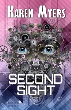 Cover of the book Second Sight by Karen Myers