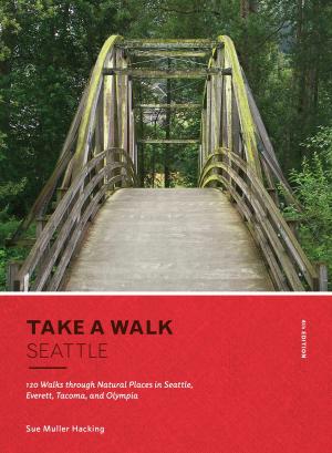 Cover of the book Take a Walk: Seattle, 4th Edition by Seabury Blair, Jr.
