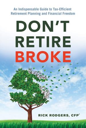 Cover of the book Don't Retire Broke by Rumanek Interactive