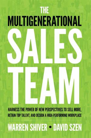 Cover of the book The Multigenerational Sales Team by William J. Hall, Jimmy Petonito