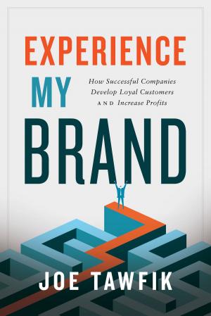 Cover of the book Experience My Brand by Nicholas A. Fischer, Daniel H. Shin