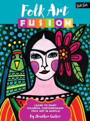 Cover of the book Folk Art Fusion by Debra Kauffman Yaun, William Powell, Ken Goldman, Walter Foster