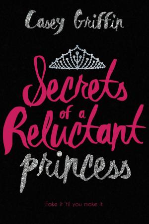 Cover of the book Secrets of a Reluctant Princess by Callie Hutton