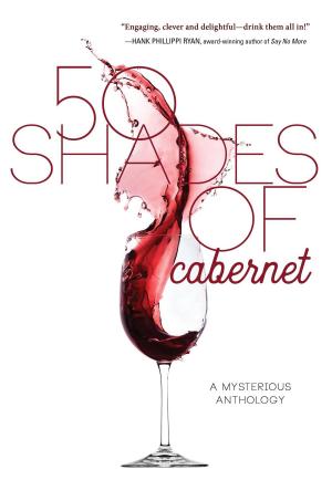 Cover of the book 50 Shades of Cabernet by Al Midgett