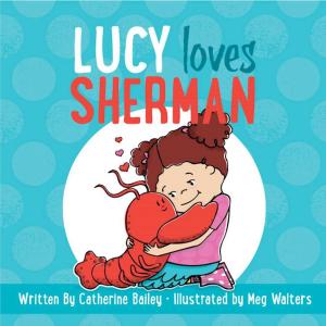 Cover of the book Lucy Loves Sherman by Sky Pony Press