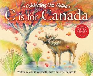 Cover of the book C is for Canada by Helen Foster James