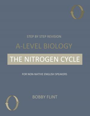 Book cover of Step by Step Revision - A-Level Biology - The Nitrogen Cycle