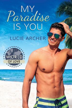 Cover of the book My Paradise Is You by Raye Morgan