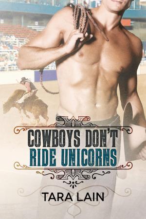 Cover of the book Cowboys Don't Ride Unicorns by Xenia Melzer