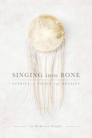 Book cover of Singing into Bone