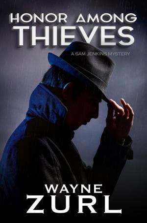 Cover of the book Honor Among Thieves by Wayne Zurl