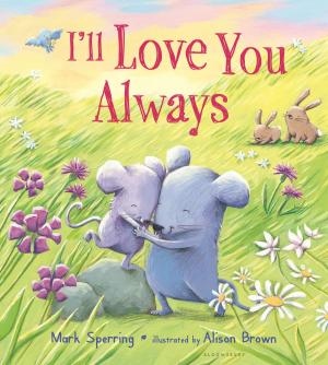 Cover of the book I'll Love You Always by René Chartrand