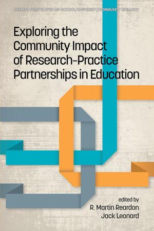 Cover of the book Exploring the Community Impact of ResearchPractice Partnerships in Education by Autumn Cyprès