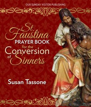 Cover of the book St. Faustina Prayer Book for the Conversion of Sinners by Francis de Sales