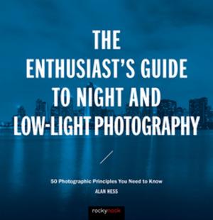 Cover of The Enthusiast's Guide to Night and Low-Light Photography