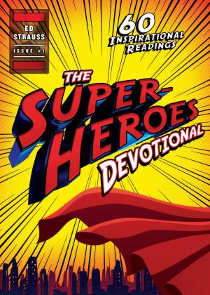 Cover of the book The Superheroes Devotional by John Wesley