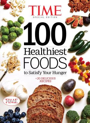 Cover of TIME 100 Healthiest Foods to Satisfy Your Hunger