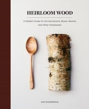 Cover of the book Heirloom Wood by Véronik Avery, Sara Cameron