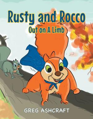 Cover of the book Rusty and Rocco Out on A Limb by Christopher Bustamante