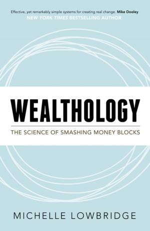 Cover of the book Wealthology by Stephanie O’Brien-Martin