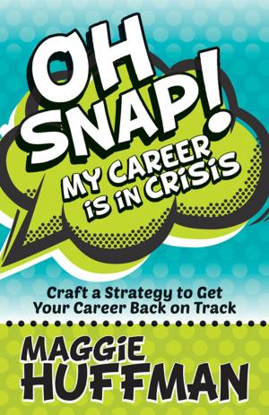 Cover of the book Oh Snap! My Career is in Crisis by Amy Gies, CPRW