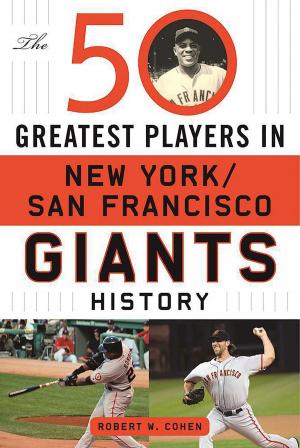 Cover of the book The 50 Greatest Players in San Francisco/New York Giants History by Milo Hamilton