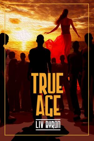 Cover of the book True Age by Laura J. Campbell