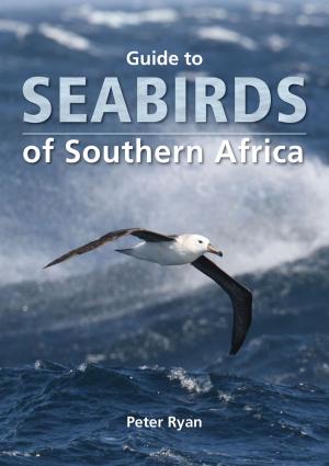 Cover of the book Guide to Seabirds of Southern Africa by Marguerite Poland