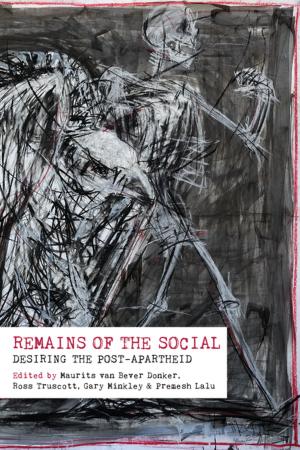 Cover of the book Remains of the Social by Xolela Mangcu, Nina G. Jablonski, Lawrence Blum, Steven Friedman