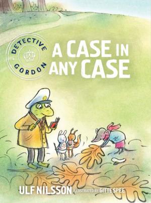 Cover of the book Detective Gordon: A Case in Any Case by Rose Lagercrantz