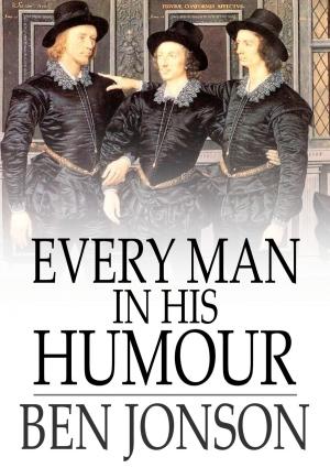Cover of the book Every Man in His Humour by Charles Kingsley