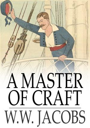Cover of the book A Master of Craft by Grace S. Richmond