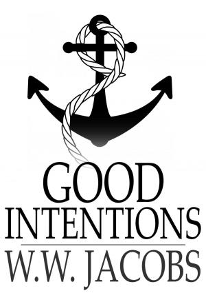Cover of the book Good Intentions by Grant Allen