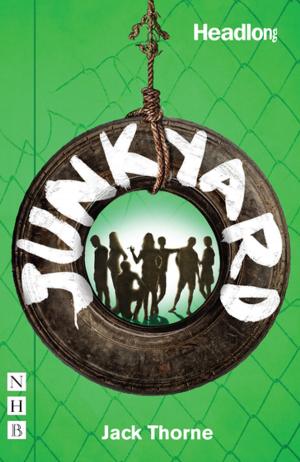 Cover of the book Junkyard (NHB Modern Plays) by Ailie Wallace