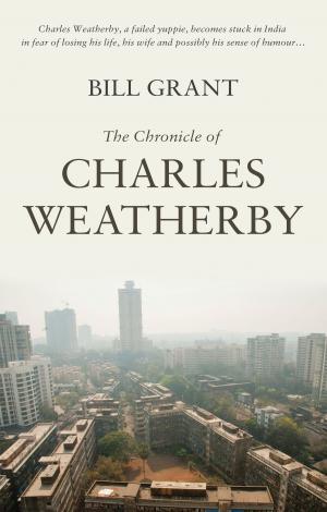 Cover of the book The Chronicle of Charles Weatherby by David Fletcher