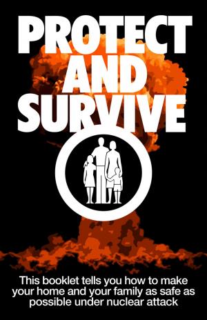 Cover of the book Protect and Survive by Tony Gee
