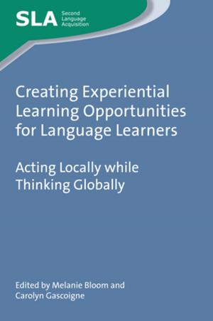 Cover of the book Creating Experiential Learning Opportunities for Language Learners by 