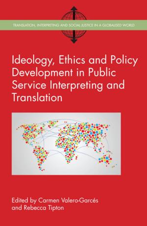 Cover of the book Ideology, Ethics and Policy Development in Public Service Interpreting and Translation by MENARD-WARWICK, Julia